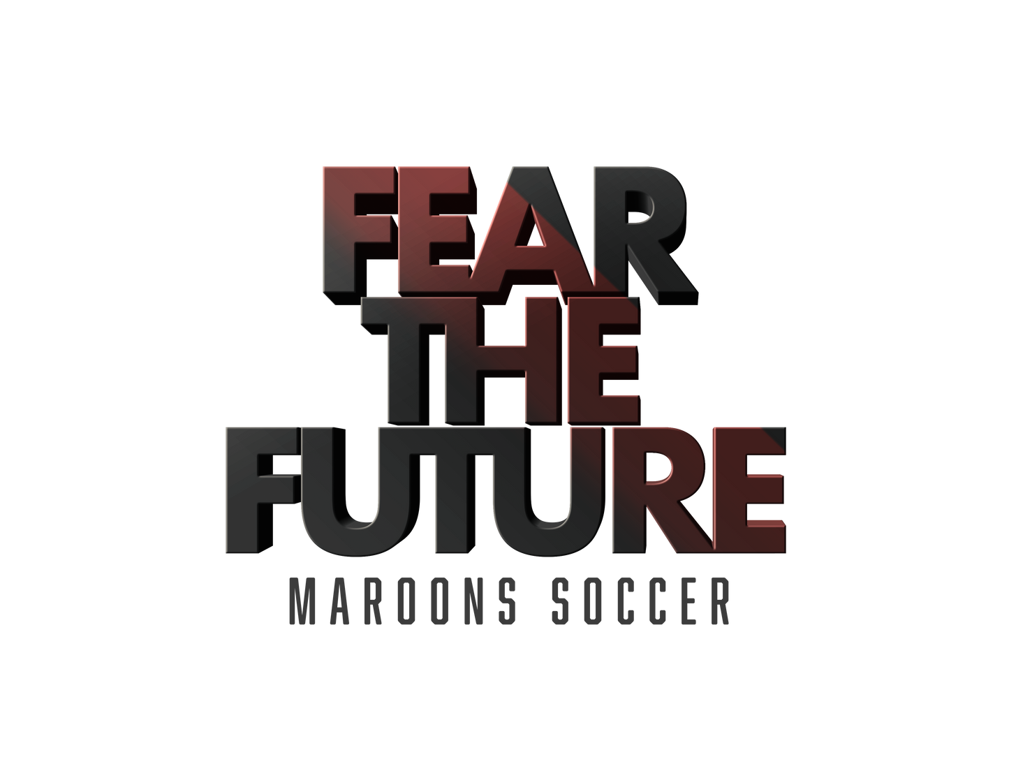 Fear the Future - Maroons Soccer - Conference Champs Edition